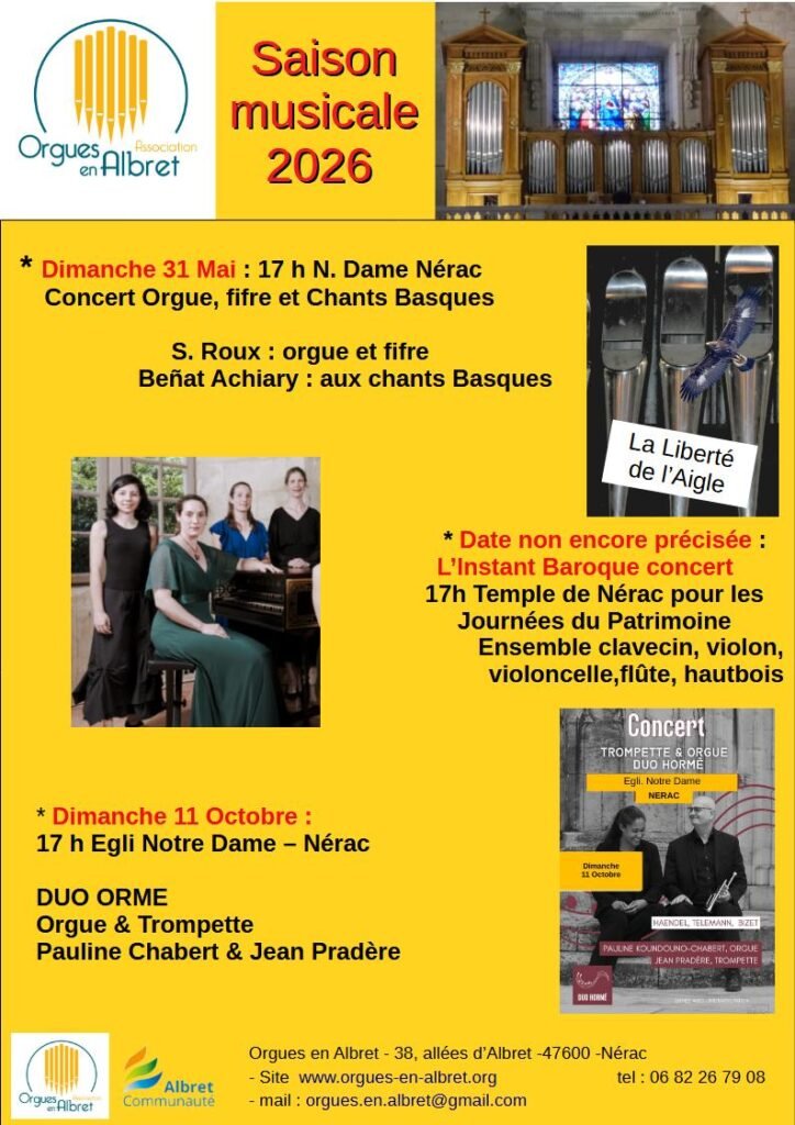 Dimanche 31 Mai : 17h Notre-Dame, Nérac - Orgue, fifres et chants basques Dimanche 11 octobre : 17h Notre-Dame, Nérac - Orgue et trompette